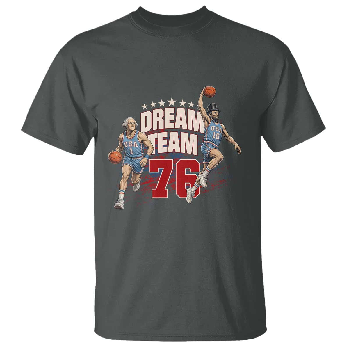 Dream Team 76 Founding Fathers Playing Basketball T Shirt Funny George Washington Abraham Lincoln Patriotic Sports Fan TS02 Dark Heather Print Your Wear