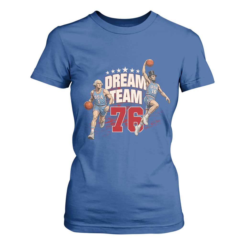 Dream Team 76 Founding Fathers Playing Basketball T Shirt For Women Funny George Washington Abraham Lincoln Patriotic Sports Fan TS02 Royal Blue Print Your Wear