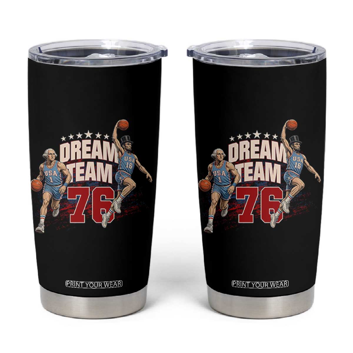 Dream Team 76 Founding Fathers Playing Basketball Tumbler Cup Funny George Washington Abraham Lincoln Patriotic Sports Fan TS02 Black Print Your Wear