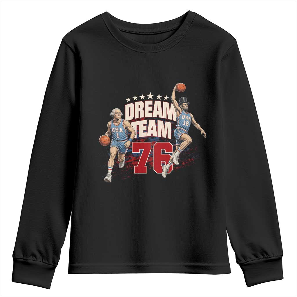 Dream Team 76 Founding Fathers Playing Basketball Youth Sweatshirt Funny George Washington Abraham Lincoln Patriotic Sports Fan TS02 Black Print Your Wear