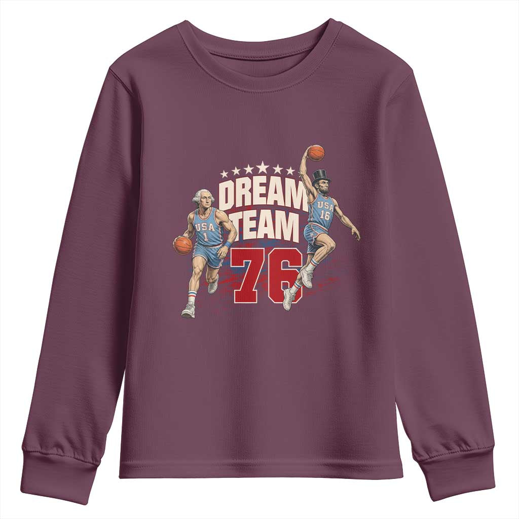 Dream Team 76 Founding Fathers Playing Basketball Youth Sweatshirt Funny George Washington Abraham Lincoln Patriotic Sports Fan TS02 Maroon Print Your Wear