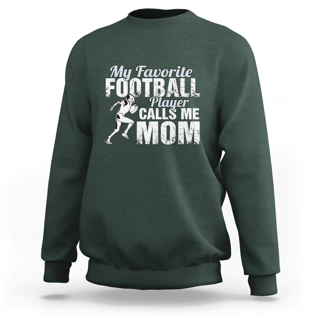 Football Mom Sweatshirt My Favorite Football Player Calls Me Mom TS02 Dark Forest Green Printyourwear