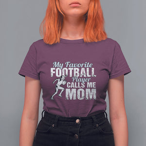 Football Mom T Shirt For Women My Favorite Football Player Calls Me Mom TS02 Maroon Printyourwear