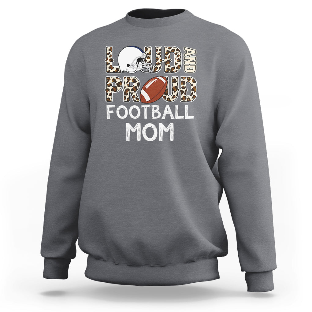 Loud And Proud Football Mom Rugby Helmet Sweatshirt TS02 Charcoal Printyourwear