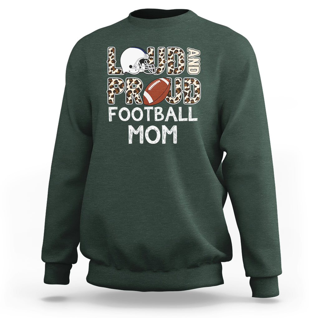 Loud And Proud Football Mom Rugby Helmet Sweatshirt TS02 Dark Forest Green Printyourwear