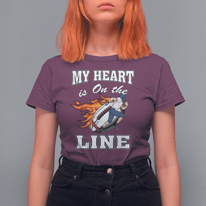 Football Mom T Shirt For Women My Heart Is On That Line Rugby Player TS02 Maroon Printyourwear