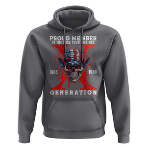 X Generation Skull Hoodie Proud Member Of The F Your Feelings Gen X 1965 1980 TS02 Charcoal Print Your Wear