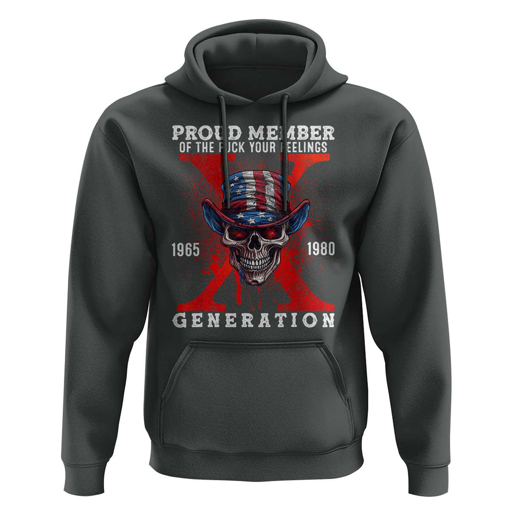 X Generation Skull Hoodie Proud Member Of The F Your Feelings Gen X 1965 1980 TS02 Dark Heather Print Your Wear