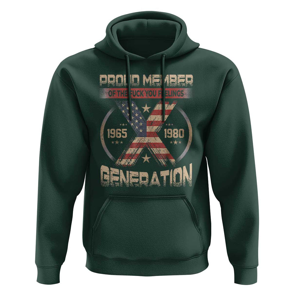 X Generation Hoodie Proud Member Of The F Your Feelings Gen X 1965 1981 Retro American Flag TS02 Dark Forest Green Print Your Wear