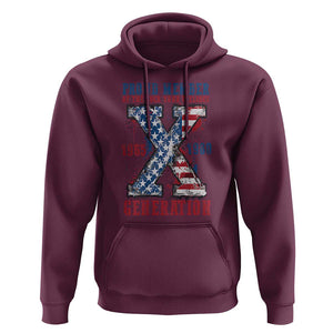 X Generation Hoodie Proud Member Of The F Your Feelings Gen X 1965 1981 American Flag TS02 Maroon Print Your Wear