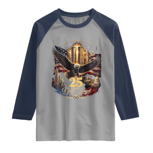 Patriotic American Eagle 9 11 Memorial 25th Anniversary Raglan Shirt 25 Years 2021 2026 Never Forget