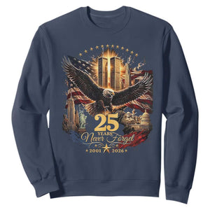 Patriotic American Eagle 9 11 Memorial 25th Anniversary Sweatshirt 25 Years 2021 2026 Never Forget