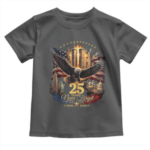 Patriotic American Eagle 9 11 Memorial 25th Anniversary Toddler T Shirt 25 Years 2021 2026 Never Forget