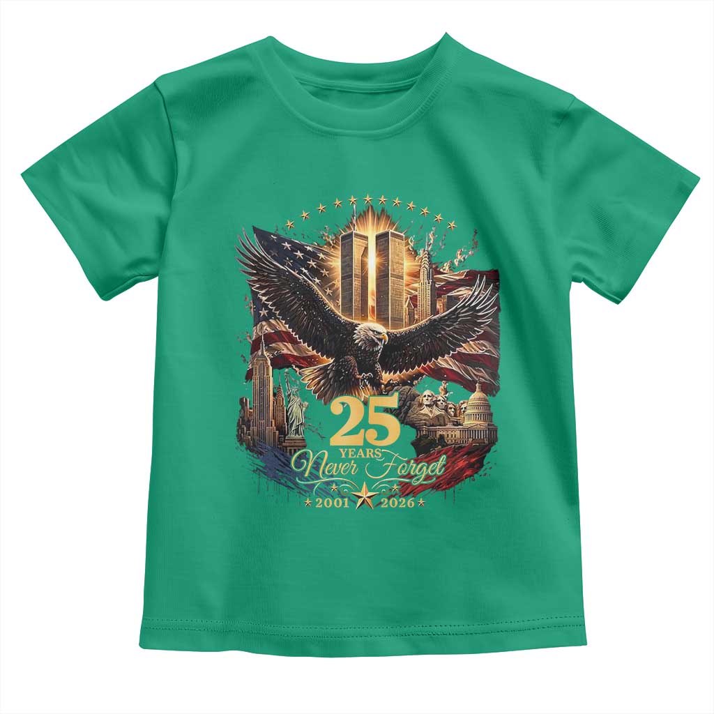 Patriotic American Eagle 9 11 Memorial 25th Anniversary Toddler T Shirt 25 Years 2021 2026 Never Forget