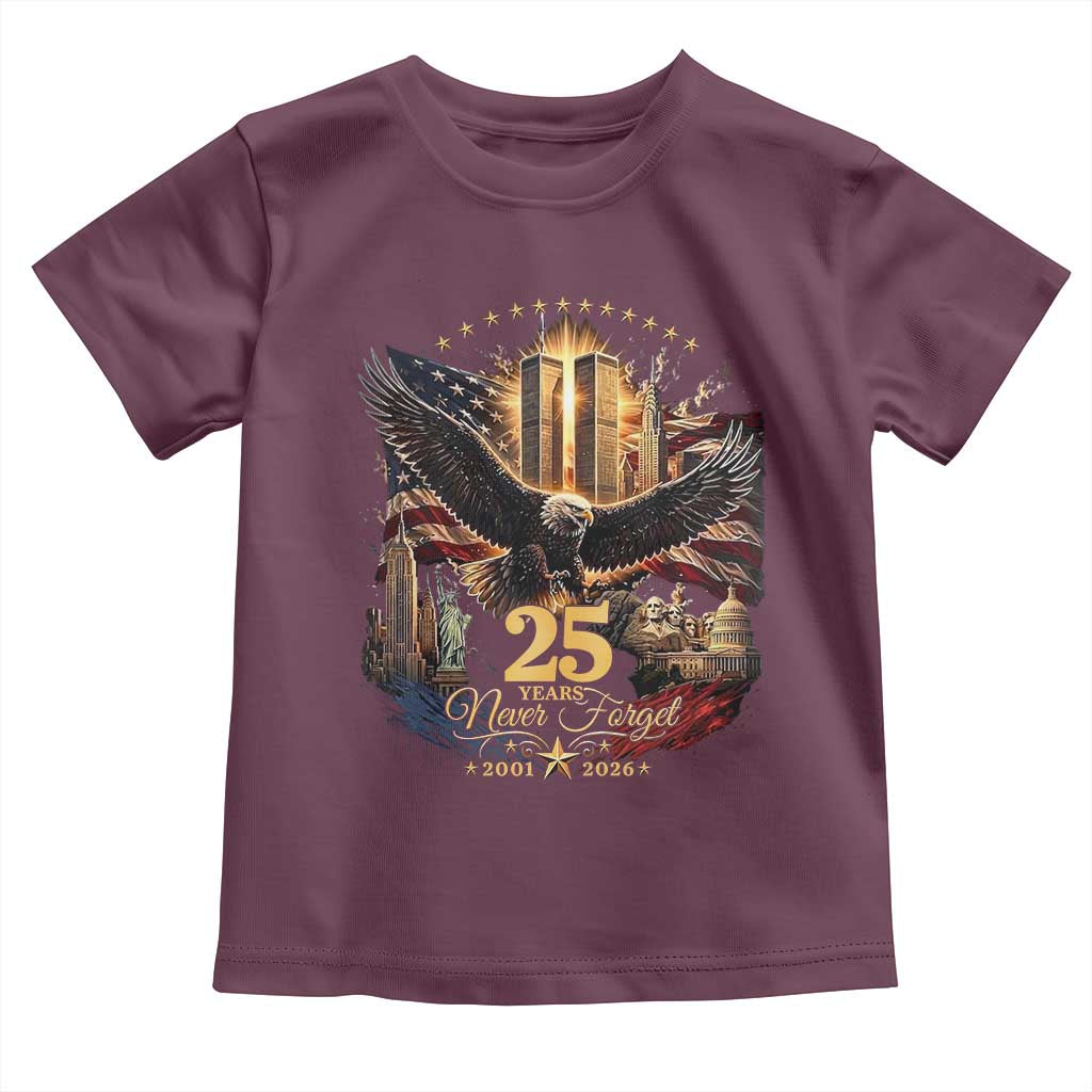 Patriotic American Eagle 9 11 Memorial 25th Anniversary Toddler T Shirt 25 Years 2021 2026 Never Forget