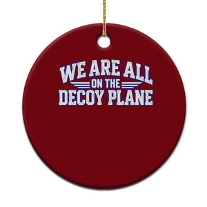 We Are All On The Decoy Plane Theories Aviator Wings Blue Ceramic Ornament Funny Satirical Meme Conspiracy Commentary