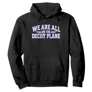 We Are All On The Decoy Plane Theories Aviator Wings Blue Hoodie Funny Satirical Meme Conspiracy Commentary