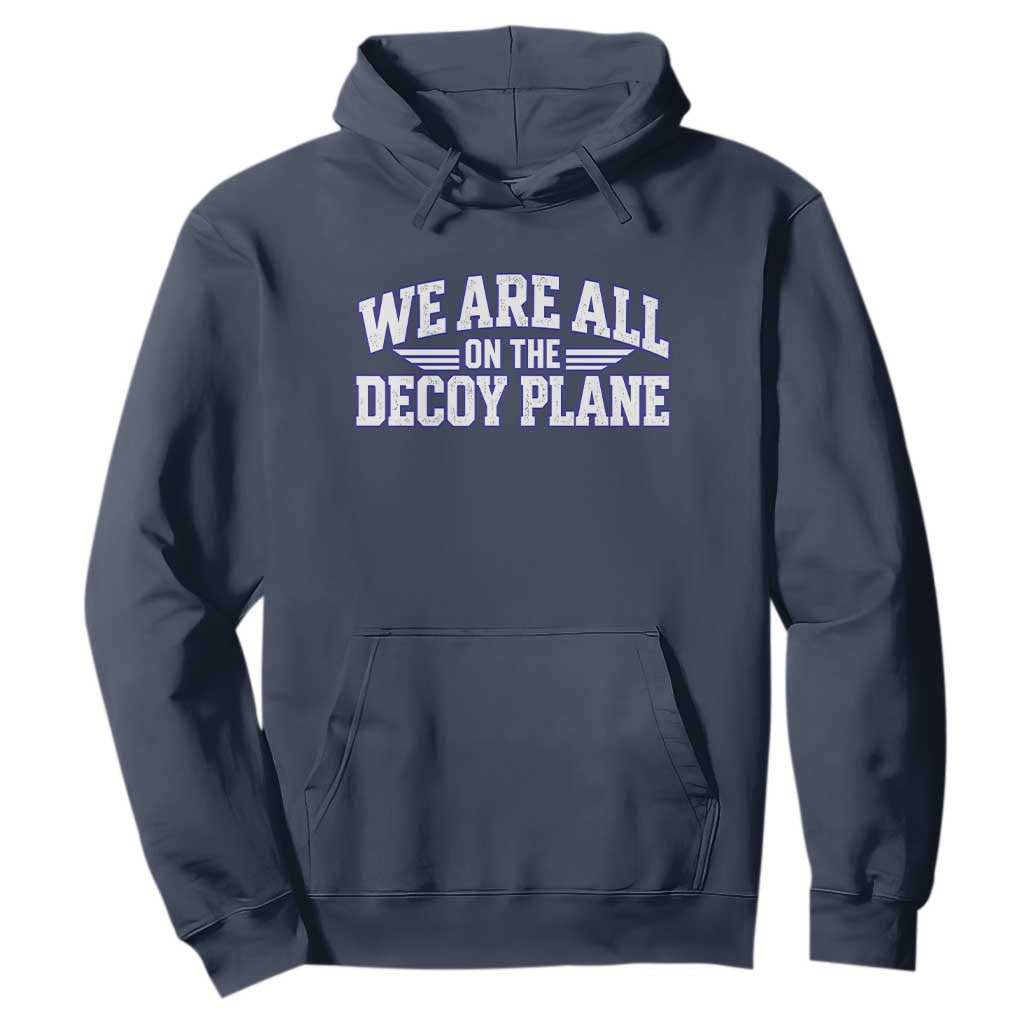 We Are All On The Decoy Plane Theories Aviator Wings Blue Hoodie Funny Satirical Meme Conspiracy Commentary