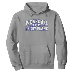 We Are All On The Decoy Plane Theories Aviator Wings Blue Hoodie Funny Satirical Meme Conspiracy Commentary