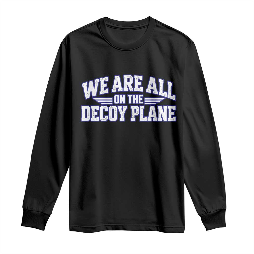 We Are All On The Decoy Plane Theories Aviator Wings Blue Long Sleeve Shirt Funny Satirical Meme Conspiracy Commentary