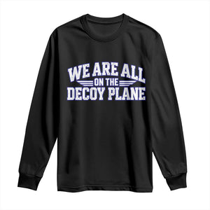 We Are All On The Decoy Plane Theories Aviator Wings Blue Long Sleeve Shirt Funny Satirical Meme Conspiracy Commentary
