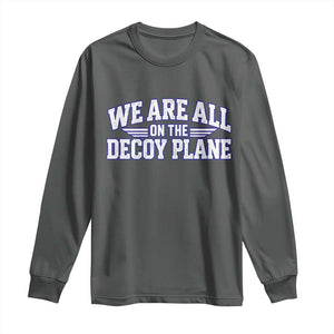 We Are All On The Decoy Plane Theories Aviator Wings Blue Long Sleeve Shirt Funny Satirical Meme Conspiracy Commentary