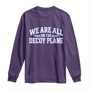 We Are All On The Decoy Plane Theories Aviator Wings Blue Long Sleeve Shirt Funny Satirical Meme Conspiracy Commentary