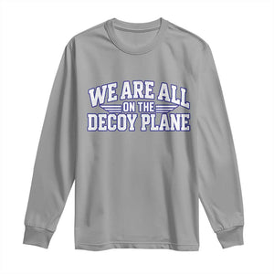 We Are All On The Decoy Plane Theories Aviator Wings Blue Long Sleeve Shirt Funny Satirical Meme Conspiracy Commentary