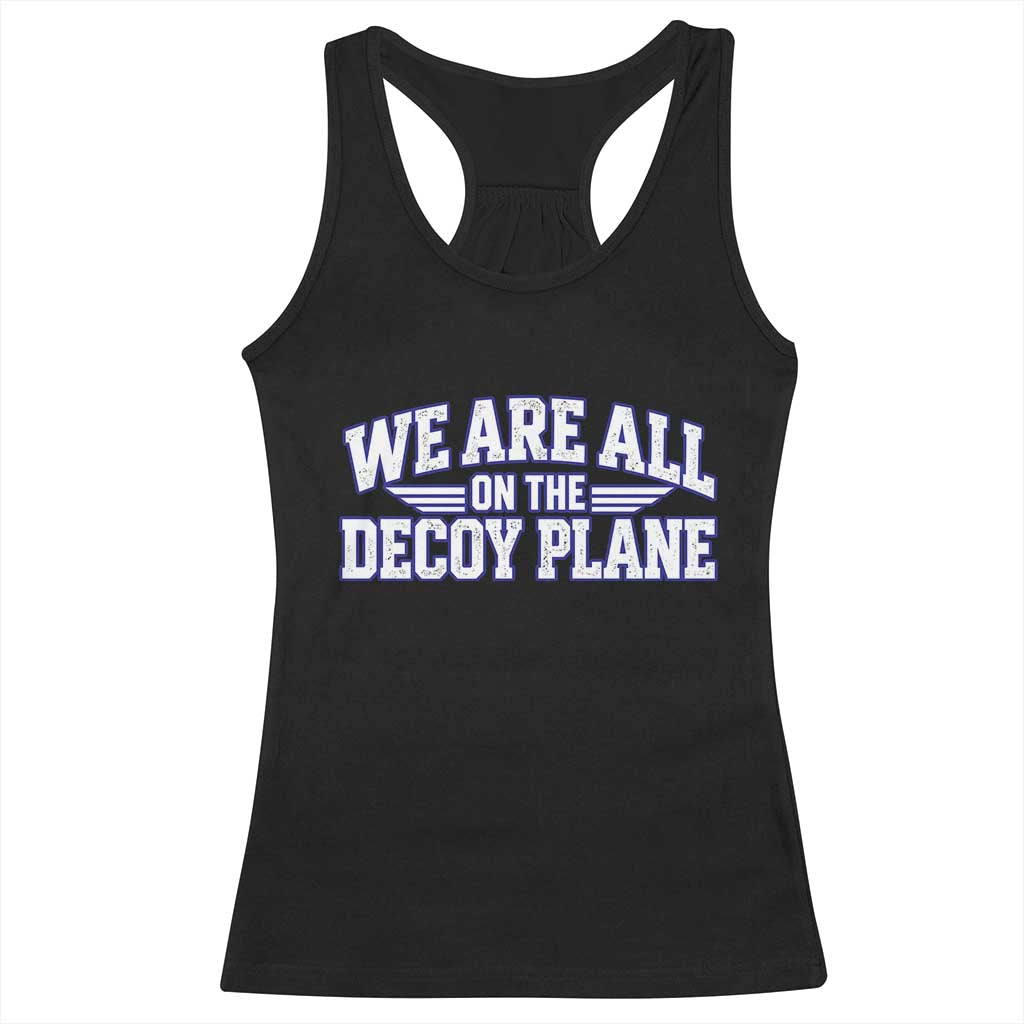 We Are All On The Decoy Plane Theories Aviator Wings Blue Racerback Tank Top Funny Satirical Meme Conspiracy Commentary