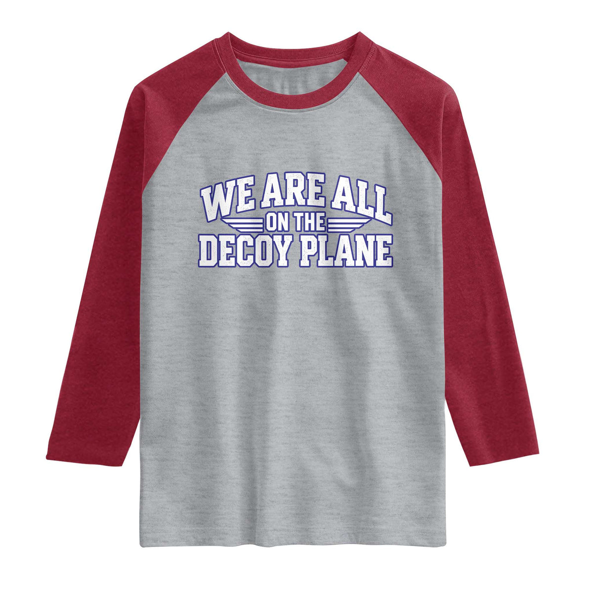 We Are All On The Decoy Plane Theories Aviator Wings Blue Raglan Shirt Funny Satirical Meme Conspiracy Commentary