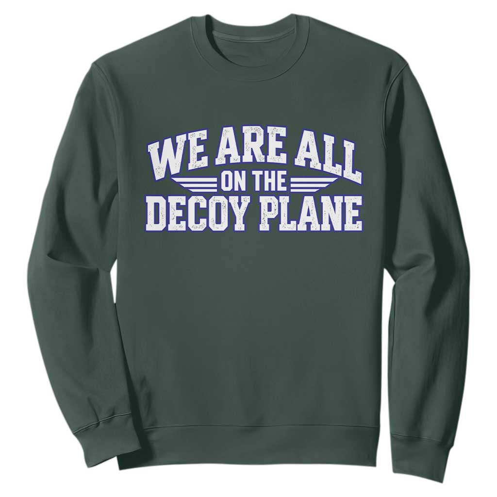 We Are All On The Decoy Plane Theories Aviator Wings Blue Sweatshirt Funny Satirical Meme Conspiracy Commentary