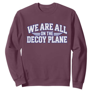 We Are All On The Decoy Plane Theories Aviator Wings Blue Sweatshirt Funny Satirical Meme Conspiracy Commentary