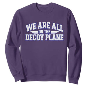 We Are All On The Decoy Plane Theories Aviator Wings Blue Sweatshirt Funny Satirical Meme Conspiracy Commentary