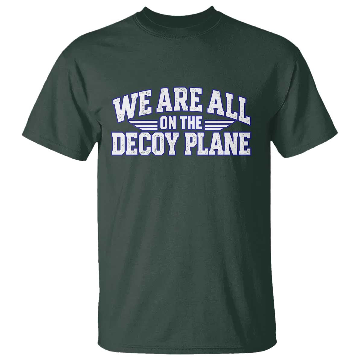 We Are All On The Decoy Plane Theories Aviator Wings Blue T Shirt Funny Satirical Meme Conspiracy Commentary