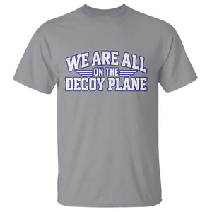We Are All On The Decoy Plane Theories Aviator Wings Blue T Shirt Funny Satirical Meme Conspiracy Commentary