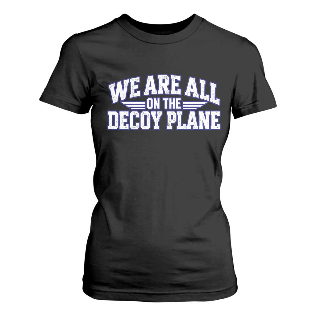 We Are All On The Decoy Plane Theories Aviator Wings Blue T Shirt For Women Funny Satirical Meme Conspiracy Commentary