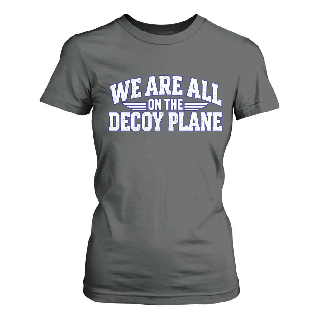We Are All On The Decoy Plane Theories Aviator Wings Blue T Shirt For Women Funny Satirical Meme Conspiracy Commentary