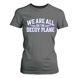 We Are All On The Decoy Plane Theories Aviator Wings Blue T Shirt For Women Funny Satirical Meme Conspiracy Commentary