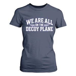 We Are All On The Decoy Plane Theories Aviator Wings Blue T Shirt For Women Funny Satirical Meme Conspiracy Commentary