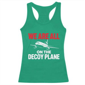 We Are All On The Decoy Plane Theories Trijet Aircraft Graphic Racerback Tank Top Funny Satirical Meme Conspiracy Commentary