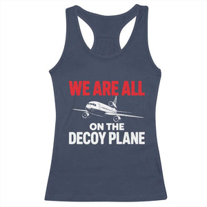 We Are All On The Decoy Plane Theories Trijet Aircraft Graphic Racerback Tank Top Funny Satirical Meme Conspiracy Commentary