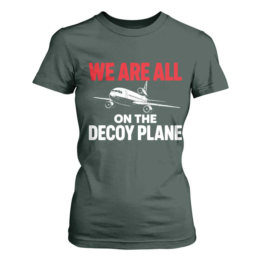 We Are All On The Decoy Plane Theories Trijet Aircraft Graphic T Shirt For Women Funny Satirical Meme Conspiracy Commentary