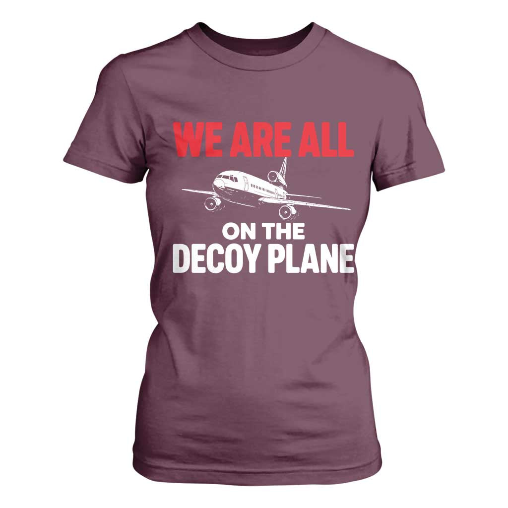 We Are All On The Decoy Plane Theories Trijet Aircraft Graphic T Shirt For Women Funny Satirical Meme Conspiracy Commentary