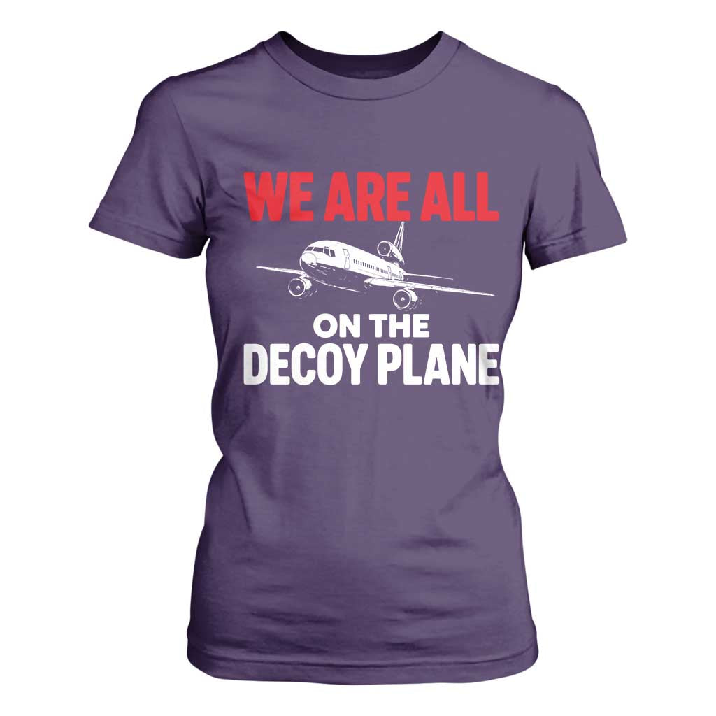 We Are All On The Decoy Plane Theories Trijet Aircraft Graphic T Shirt For Women Funny Satirical Meme Conspiracy Commentary