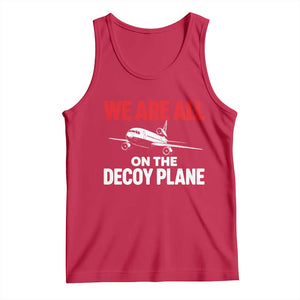 We Are All On The Decoy Plane Theories Trijet Aircraft Graphic Tank Top Funny Satirical Meme Conspiracy Commentary