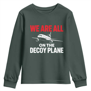 We Are All On The Decoy Plane Theories Trijet Aircraft Graphic Youth Sweatshirt Funny Satirical Meme Conspiracy Commentary