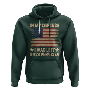 Funny Quotes Hoodie In My Defense I Was Left Unsupervised American Flag TS02 Dark Forest Green Printyourwear
