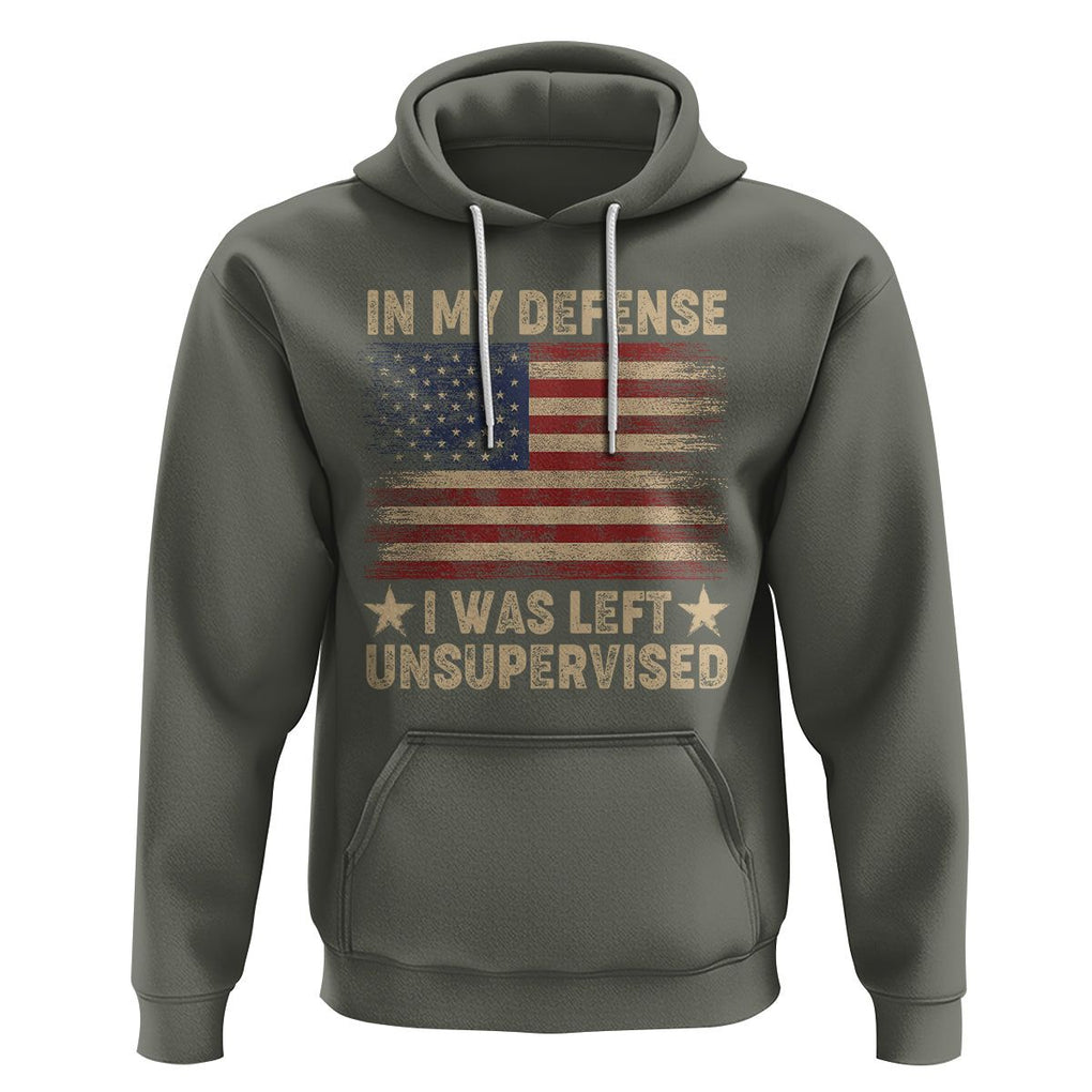 Funny Quotes Hoodie In My Defense I Was Left Unsupervised American Flag TS02 Military Green Printyourwear