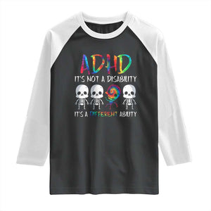 ADHD Awareness Raglan Shirt It's Not A Disability It's A Different Ability TS02 Black White Print Your Wear