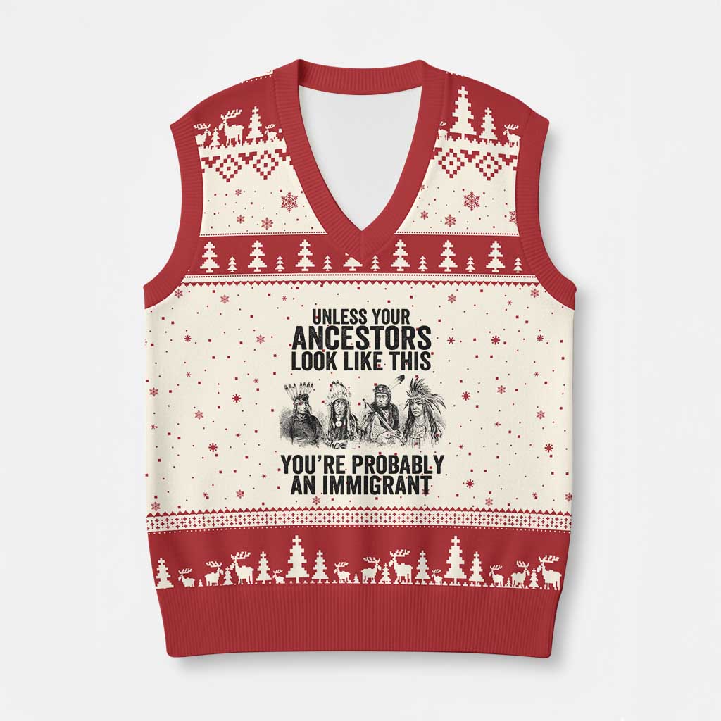 Native American V-Neck Knit Sweater Vest Uncess Your Ancestors Look Like This You're Probably An Immigrant TS02 Beige Red Print Your Wear